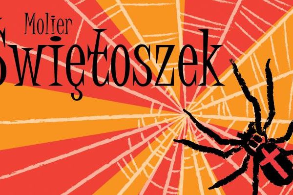 “Świętoszek” – Play in Polish 14 & 15 December 2018 start at 7:00 PM.